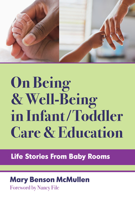 On Being and Well-Being in Infant/Toddler Care ... 0807766755 Book Cover