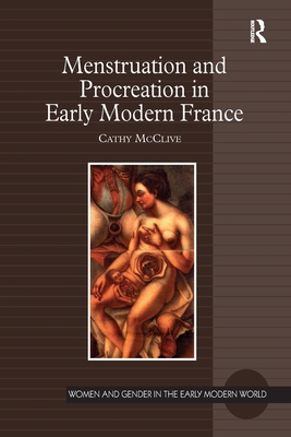 Menstruation and Procreation in Early Modern Fr... 103292392X Book Cover