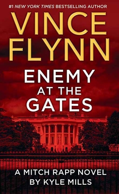 Enemy at the Gates: A Mitch Rapp Novel by Kyle ... [Large Print] 1638080984 Book Cover