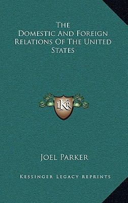 The Domestic And Foreign Relations Of The Unite... 1168903602 Book Cover