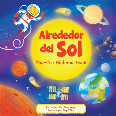 Alrededor del Sol (Around the Sun): Nuestro Sis... [Spanish] B0DVBKKRS8 Book Cover