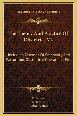 The Theory And Practice Of Obstetrics V2: Inclu... 1169363717 Book Cover