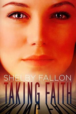 Taking Faith (The Stolen Hearts Series): The St... 1489596429 Book Cover