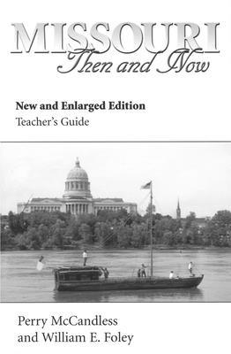 Missouri Then and Now, New and Enlarged Edition... 0826213839 Book Cover