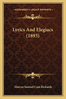 Lyrics And Elegiacs (1893) 1166581659 Book Cover