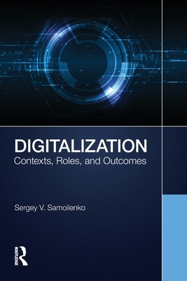 Digitalization: Contexts, Roles, and Outcomes 1032303972 Book Cover