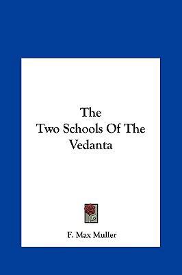 The Two Schools of the Vedanta 1161550852 Book Cover