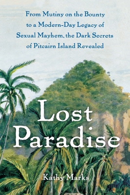 Lost Paradise: From Mutiny on the Bounty to a M... 1416597476 Book Cover