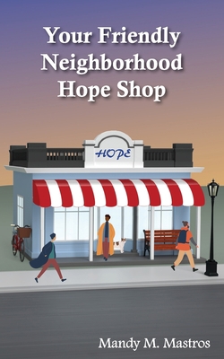 Your Friendly Neighborhood Hope Shop 1951591801 Book Cover