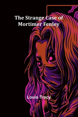 The Strange Case of Mortimer Fenley 9362996189 Book Cover