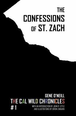 The Confessions of St. Zach: The Cal Wild Chron... 0999575430 Book Cover