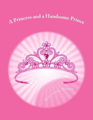 A Princess and a Handsome Prince 1984200887 Book Cover