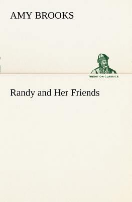 Randy and Her Friends 3849187225 Book Cover