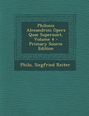 Philonis Alexandrini Opera Quae Supersunt, Volu... [Greek, Ancient (to 1453)] 1294552821 Book Cover