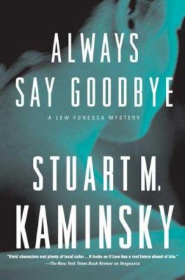 Always Say Goodbye: A Lew Fonesca Mystery 0765316013 Book Cover