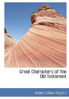 Great Characters of the Old Testament [Large Print] 0554445093 Book Cover