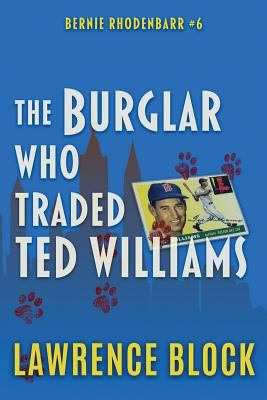 The Burglar Who Traded Ted Williams 1726627454 Book Cover