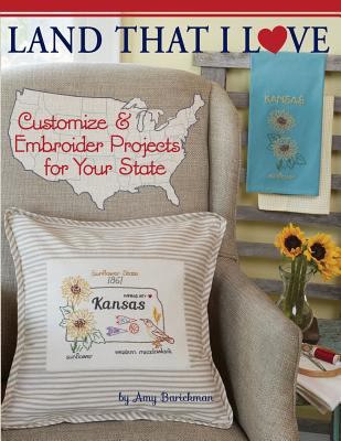 Land That I Love: Customize & embroider project... 0692701761 Book Cover