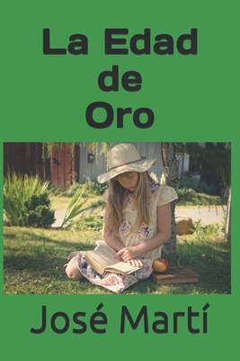La Edad de Oro [Spanish] B084DFQQSB Book Cover