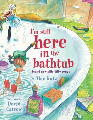 I'm Still Here in the Bathtub: I'm Still Here i... 0689845510 Book Cover