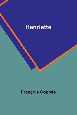 Henriette [French] 935739396X Book Cover