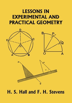 Lessons in Experimental and Practical Geometry ... 1633342298 Book Cover