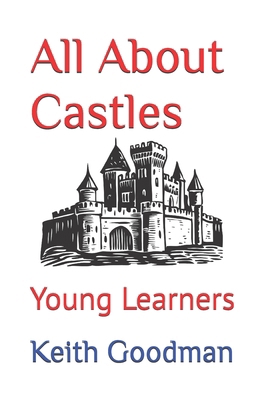 All About Castles: Young Learners B0BCY6QR77 Book Cover