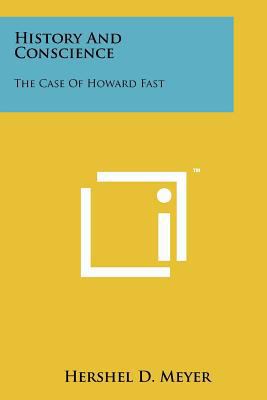 History And Conscience: The Case Of Howard Fast 1258178982 Book Cover