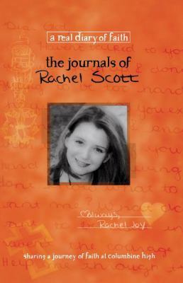 The Journals of Rachel Scott: A Journey of Fait... 1404175601 Book Cover