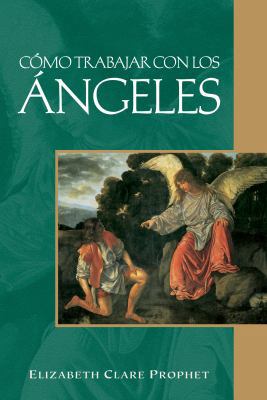 Cómo Trabajar Con Los Ángeles [Spanish] 1609882784 Book Cover