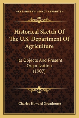 Historical Sketch Of The U.S. Department Of Agr... 1165471124 Book Cover