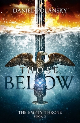 Those Below: The Empty Throne Book 2 1444779966 Book Cover