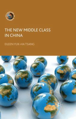 The New Middle Class in China: Consumption, Pol... 0230354440 Book Cover