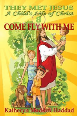 Come Fly With Me 1948462435 Book Cover