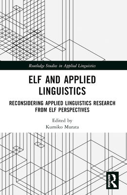 ELF and Applied Linguistics: Reconsidering Appl... 1032489308 Book Cover