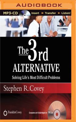 The 3rd Alternative: Solving Life's Most Diffic... 1491517743 Book Cover