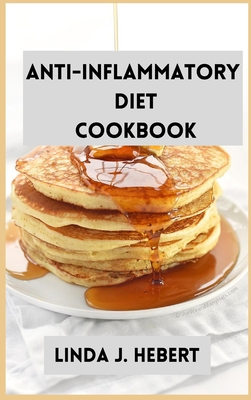 Anti-Inflammatory Diet: Make these simple, inex... 180232545X Book Cover