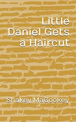 Little Daniel Gets a Haircut B08QSDRM7H Book Cover