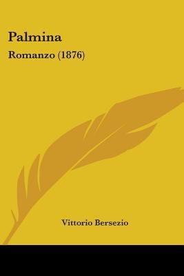 Palmina: Romanzo (1876) 1104361078 Book Cover