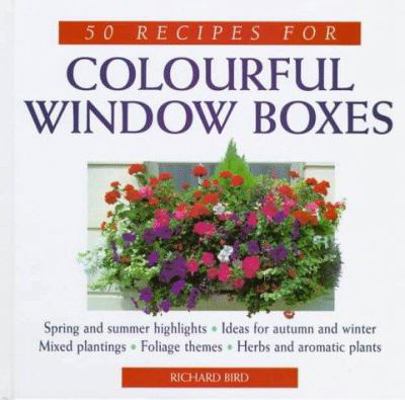 50 Recipes for Colorful Window Boxes 0706374924 Book Cover