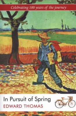 In Pursuit of Spring (Centenary Edition) 1483967042 Book Cover