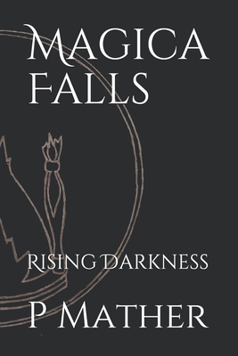 Magica Falls: Rising Darkness B08Y4FJHHY Book Cover