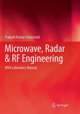 Microwave, Radar & RF Engineering: With Laborat... 9811340307 Book Cover