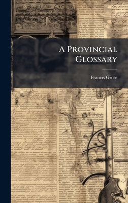 A Provincial Glossary 1024325202 Book Cover
