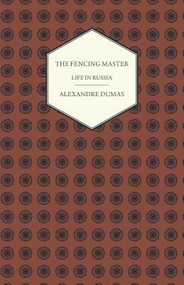 The Fencing Master - Life in Russia 1444658948 Book Cover