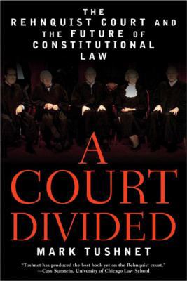 A Court Divided: The Rehnquist Court and the Fu... 0393327574 Book Cover