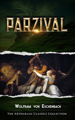 Parzival: Arthurian Classics 1672392756 Book Cover