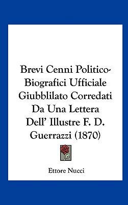 Brevi Cenni Politico-Biografici Ufficiale Giubb... [Italian] 1162452714 Book Cover