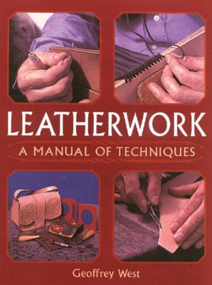 Leatherwork - A Manual of Techniques 1861267428 Book Cover