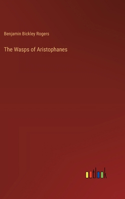 The Wasps of Aristophanes 3385222656 Book Cover